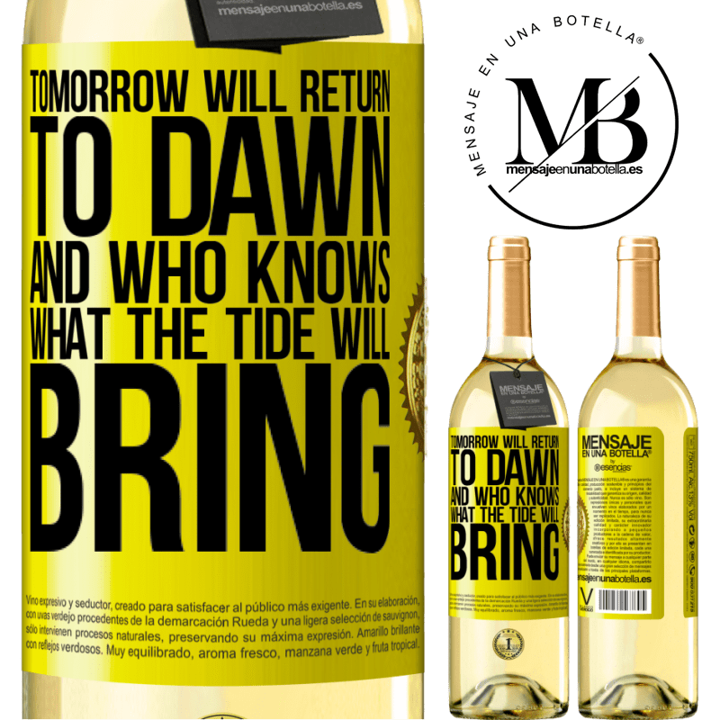 29,95 € Free Shipping | White Wine WHITE Edition Tomorrow will return to dawn and who knows what the tide will bring Yellow Label. Customizable label Young wine Harvest 2022 Verdejo