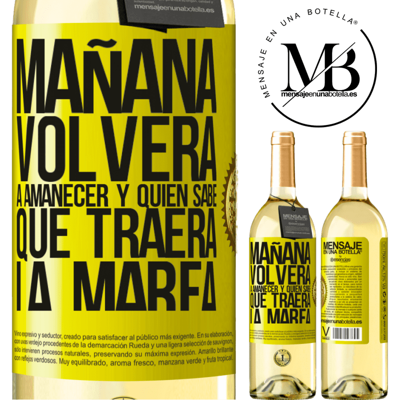 29,95 € Envío gratis | Vino Blanco Edición WHITE Mañana volverá a amanecer y quién sabe qué traerá la marea Etiqueta Amarilla. Etiqueta personalizable Vino joven Cosecha 2023 Verdejo