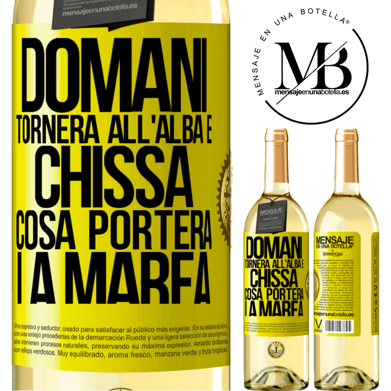 29,95 € Spedizione Gratuita | Vino bianco Edizione WHITE Domani tornerà all'alba e chissà cosa porterà la marea Etichetta Gialla. Etichetta personalizzabile Vino giovane Raccogliere 2023 Verdejo