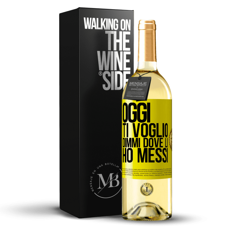 29,95 € Spedizione Gratuita | Vino bianco Edizione WHITE Oggi ti voglio. Dimmi dove li ho messi Etichetta Gialla. Etichetta personalizzabile Vino giovane Raccogliere 2023 Verdejo