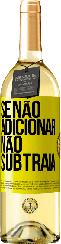29,95 € Envio grátis | Vinho branco Edição WHITE Se não adicionar, não subtraia Etiqueta Amarela. Etiqueta personalizável Vinho jovem Colheita 2025 Verdejo