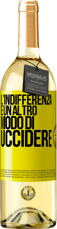 29,95 € Spedizione Gratuita | Vino bianco Edizione WHITE L'indifferenza è un altro modo di uccidere Etichetta Gialla. Etichetta personalizzabile Vino giovane Raccogliere 2025 Verdejo