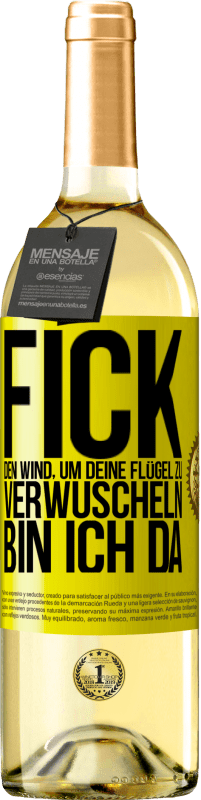 «Fick den Wind, um deine Flügel zu verwuscheln, bin ich da» WHITE Ausgabe