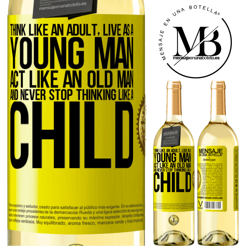 29,95 € Free Shipping | White Wine WHITE Edition Think like an adult, live as a young man, act like an old man and never stop thinking like a child Yellow Label. Customizable label Young wine Harvest 2022 Verdejo