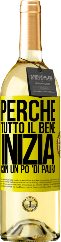 Spedizione Gratuita | Vino bianco Edizione WHITE Perché tutto il bene inizia con un po 'di paura Etichetta Gialla. Etichetta personalizzabile Vino giovane Raccogliere 2023 Verdejo