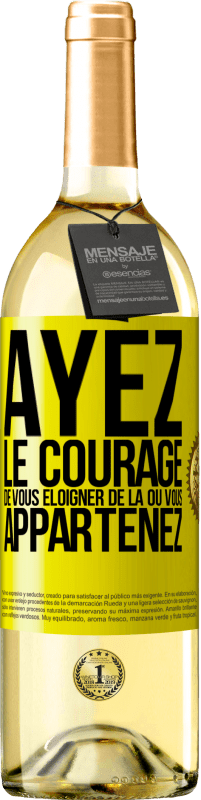 29,95 € Envoi gratuit | Vin blanc Édition WHITE Ayez le courage de vous éloigner de là où vous appartenez Étiquette Jaune. Étiquette personnalisable Vin jeune Récolte 2025 Verdejo