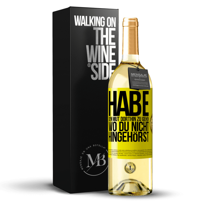 29,95 € Kostenloser Versand | Weißwein WHITE Ausgabe Habe den Mut dorthin zu gehen, wo du nicht hingehörst Gelbes Etikett. Anpassbares Etikett Junger Wein Ernte 2023 Verdejo