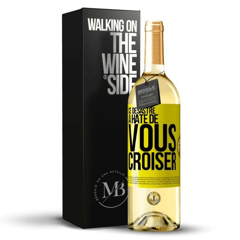 29,95 € Envoi gratuit | Vin blanc Édition WHITE Ce désastre a hâte de vous croiser Étiquette Jaune. Étiquette personnalisable Vin jeune Récolte 2024 Verdejo