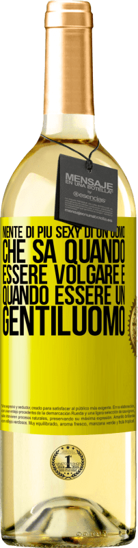 29,95 € | Vino bianco Edizione WHITE Niente di più sexy di un uomo che sa quando essere volgare e quando essere un gentiluomo Etichetta Gialla. Etichetta personalizzabile Vino giovane Raccogliere 2024 Verdejo