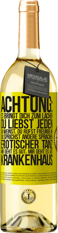 29,95 € | Weißwein WHITE Ausgabe Achtung: es bringt dich zum Lachen, du liebst jeden, du weinst, du rufst Freunde an, du sprichst andere Sprachen, erotischer Gelbes Etikett. Anpassbares Etikett Junger Wein Ernte 2024 Verdejo