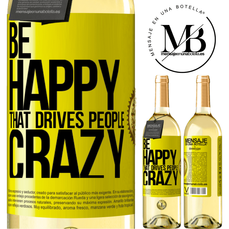29,95 € Free Shipping | White Wine WHITE Edition Be happy. That drives people crazy Yellow Label. Customizable label Young wine Harvest 2022 Verdejo