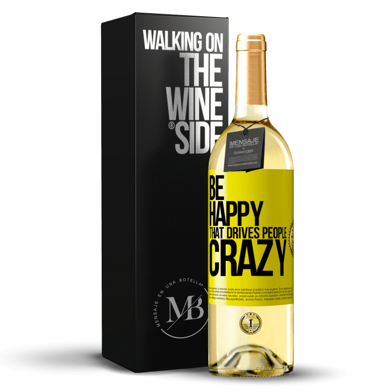 29,95 € Бесплатная доставка | Белое вино Издание WHITE Будь счастлив Это сводит людей с ума Желтая этикетка. Настраиваемая этикетка Молодое вино Урожай 2023 Verdejo