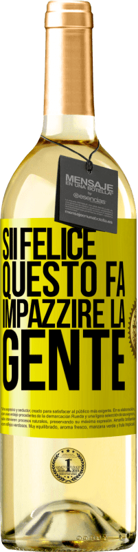 29,95 € | Vino bianco Edizione WHITE Sii felice Questo fa impazzire la gente Etichetta Gialla. Etichetta personalizzabile Vino giovane Raccogliere 2024 Verdejo