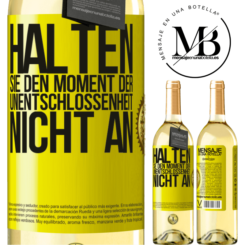 29,95 € Kostenloser Versand | Weißwein WHITE Ausgabe Halte den Moment der Unentschlossenheit nicht an Gelbes Etikett. Anpassbares Etikett Junger Wein Ernte 2023 Verdejo