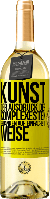 «KUNST. Der Ausdruck der komplexesten Gedanken auf einfachste Weise» WHITE Ausgabe