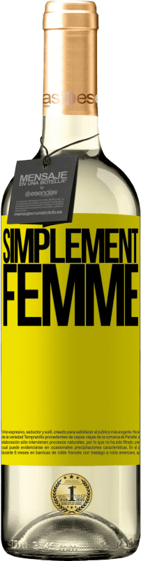 29,95 € Envoi gratuit | Vin blanc Édition WHITE Simplement femme Étiquette Jaune. Étiquette personnalisable Vin jeune Récolte 2025 Verdejo