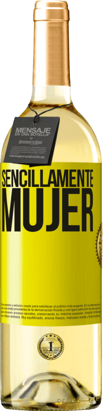 «Sencillamente mujer» Edición WHITE
