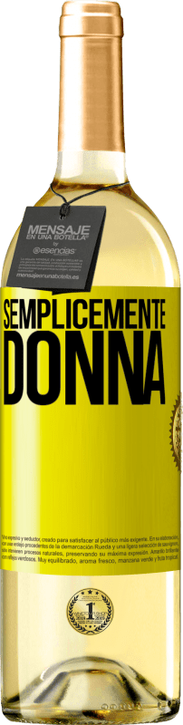 29,95 € Spedizione Gratuita | Vino bianco Edizione WHITE Semplicemente donna Etichetta Gialla. Etichetta personalizzabile Vino giovane Raccogliere 2025 Verdejo