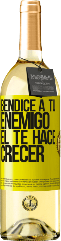 «Bendice a tu enemigo. Él te hace crecer» Edición WHITE