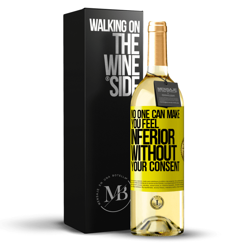 29,95 € Free Shipping | White Wine WHITE Edition No one can make you feel inferior without your consent Yellow Label. Customizable label Young wine Harvest 2024 Verdejo