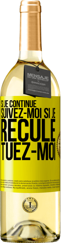 29,95 € Envoi gratuit | Vin blanc Édition WHITE Si je continue, suivez-moi, si je recule, tuez-moi Étiquette Jaune. Étiquette personnalisable Vin jeune Récolte 2025 Verdejo
