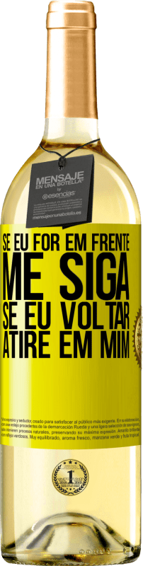 29,95 € | Vinho branco Edição WHITE Se eu for em frente me siga, se eu voltar, atire em mim Etiqueta Amarela. Etiqueta personalizável Vinho jovem Colheita 2025 Verdejo