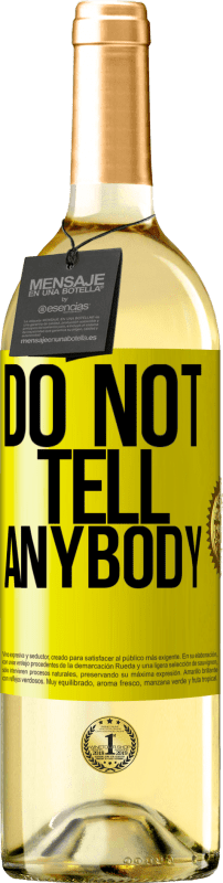 «Do not tell anybody» Издание WHITE