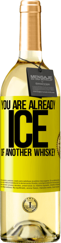 29,95 € Free Shipping | White Wine WHITE Edition You are already ice of another whiskey Yellow Label. Customizable label Young wine Harvest 2025 Verdejo