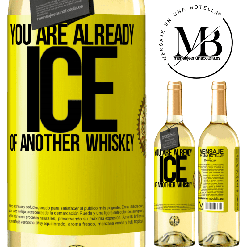 29,95 € Free Shipping | White Wine WHITE Edition You are already ice of another whiskey Yellow Label. Customizable label Young wine Harvest 2022 Verdejo