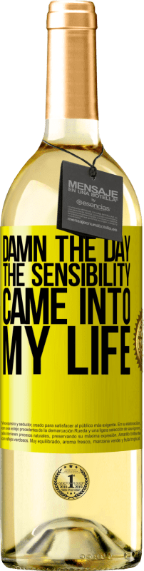 29,95 € Free Shipping | White Wine WHITE Edition Damn the day the sensibility came into my life Yellow Label. Customizable label Young wine Harvest 2025 Verdejo