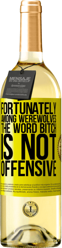 29,95 € | White Wine WHITE Edition Fortunately among werewolves, the word bitch is not offensive Yellow Label. Customizable label Young wine Harvest 2024 Verdejo