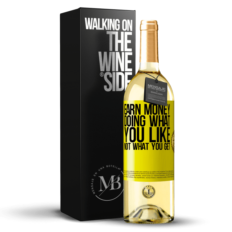 29,95 € Бесплатная доставка | Белое вино Издание WHITE Зарабатывайте деньги, занимаясь тем, что вам нравится, а не тем, что вы получаете Желтая этикетка. Настраиваемая этикетка Молодое вино Урожай 2023 Verdejo