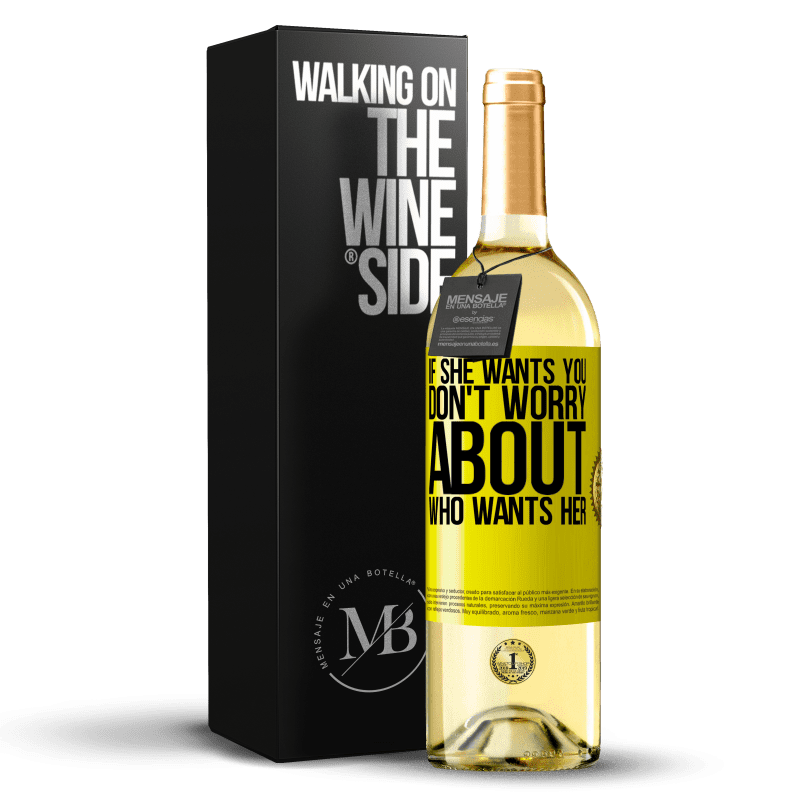 29,95 € Free Shipping | White Wine WHITE Edition If she wants you, don't worry about who wants her Yellow Label. Customizable label Young wine Harvest 2023 Verdejo
