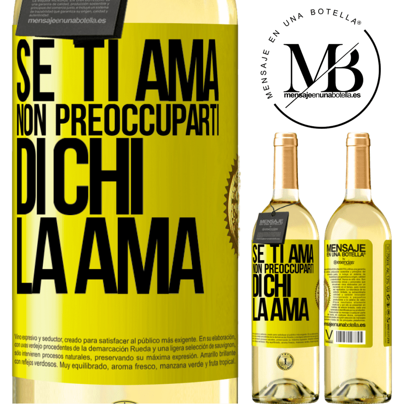 29,95 € Spedizione Gratuita | Vino bianco Edizione WHITE Se ti ama, non preoccuparti di chi la ama Etichetta Gialla. Etichetta personalizzabile Vino giovane Raccogliere 2023 Verdejo