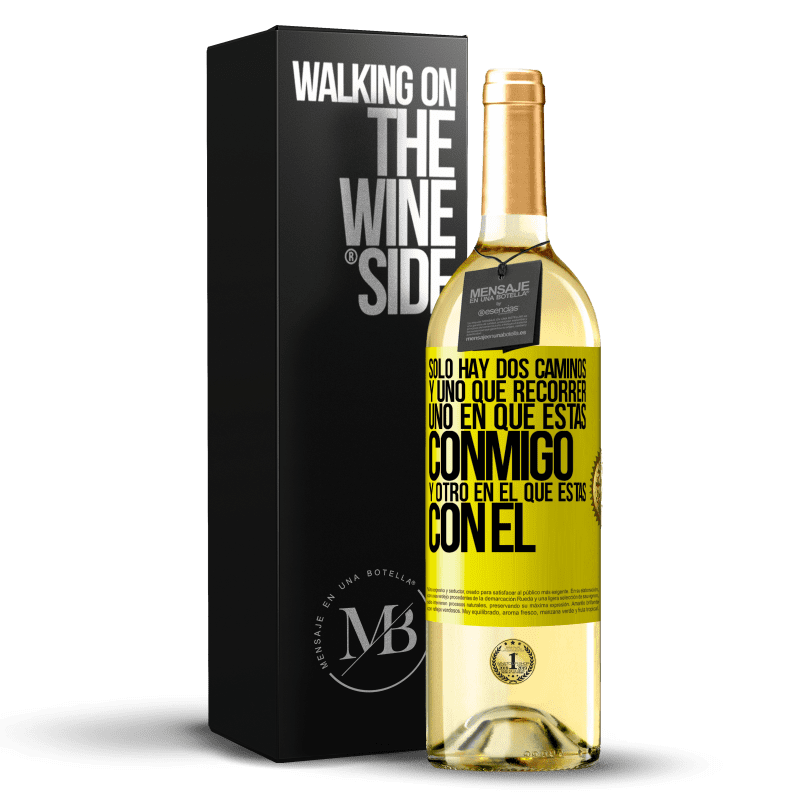 29,95 € Envío gratis | Vino Blanco Edición WHITE Sólo hay dos caminos, y uno que recorrer, uno en que estás conmigo y otro en el que estás con él Etiqueta Amarilla. Etiqueta personalizable Vino joven Cosecha 2025 Verdejo
