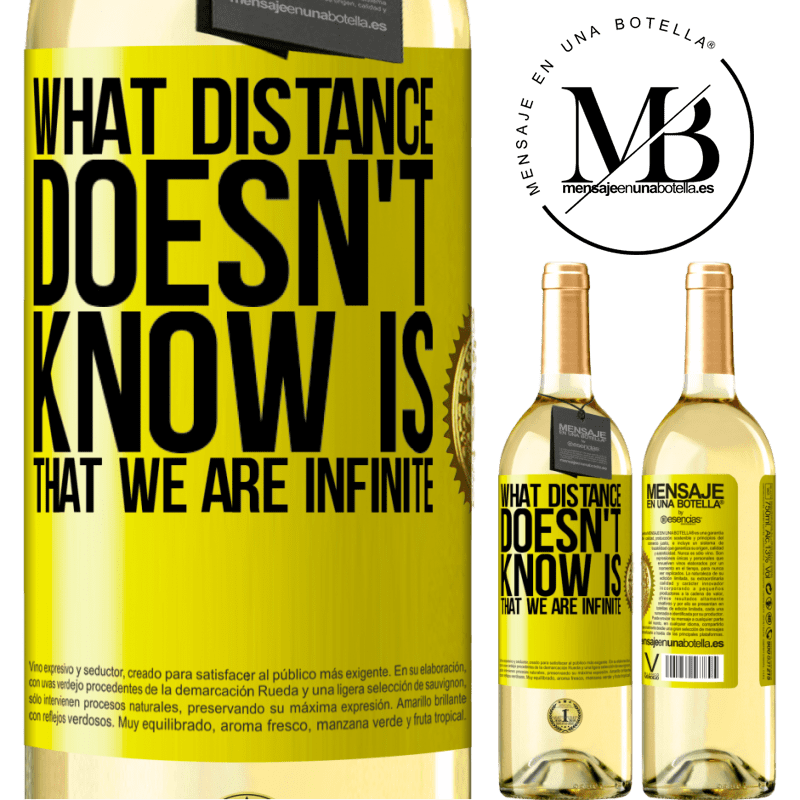 29,95 € Free Shipping | White Wine WHITE Edition What distance does not know is that we are infinite Yellow Label. Customizable label Young wine Harvest 2022 Verdejo