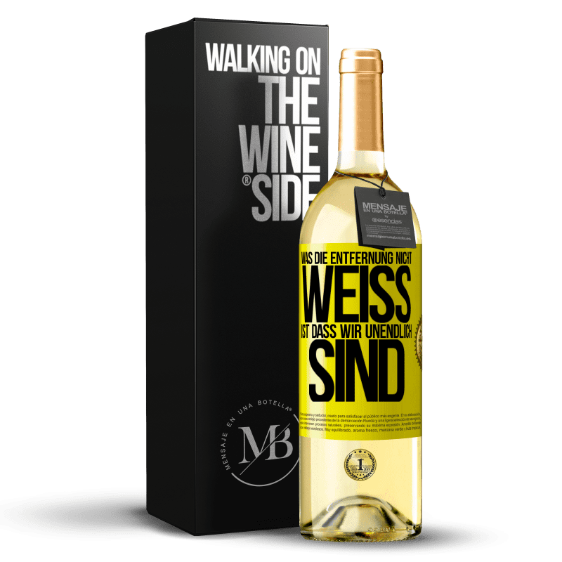29,95 € Kostenloser Versand | Weißwein WHITE Ausgabe Was die Entfernung nicht weiß ist, dass wir unendlich sind Gelbes Etikett. Anpassbares Etikett Junger Wein Ernte 2023 Verdejo