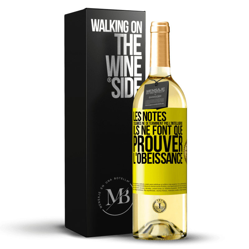 29,95 € Envoi gratuit | Vin blanc Édition WHITE Les notes scolaires ne déterminent pas l'intelligence. Ils ne font que prouver l'obéissance Étiquette Jaune. Étiquette personnalisable Vin jeune Récolte 2024 Verdejo