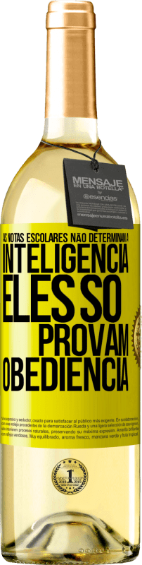 29,95 € | Vinho branco Edição WHITE As notas escolares não determinam a inteligência. Eles só provam obediência Etiqueta Amarela. Etiqueta personalizável Vinho jovem Colheita 2024 Verdejo