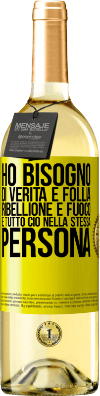 29,95 € | Vino bianco Edizione WHITE Ho bisogno di verità e follia, ribellione e fuoco ... E tutto ciò nella stessa persona Etichetta Gialla. Etichetta personalizzabile Vino giovane Raccogliere 2025 Verdejo