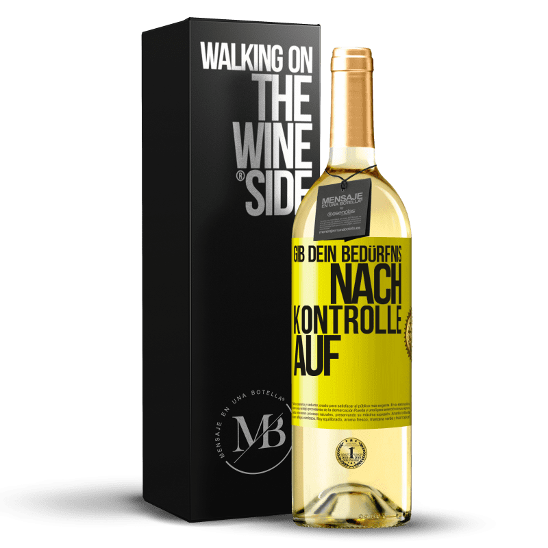 29,95 € Kostenloser Versand | Weißwein WHITE Ausgabe Gib dein Bedürfnis nach Kontrolle auf Gelbes Etikett. Anpassbares Etikett Junger Wein Ernte 2025 Verdejo