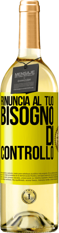 29,95 € | Vino bianco Edizione WHITE Rinuncia al tuo bisogno di controllo Etichetta Gialla. Etichetta personalizzabile Vino giovane Raccogliere 2024 Verdejo