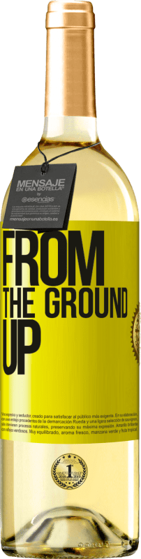 «From The Ground Up» Edición WHITE