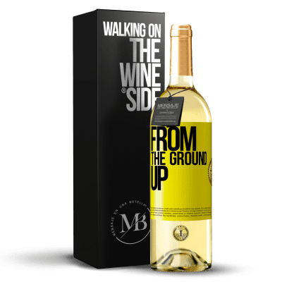 «From The Ground Up» Edición WHITE