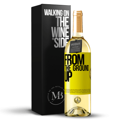 «From The Ground Up» Edizione WHITE