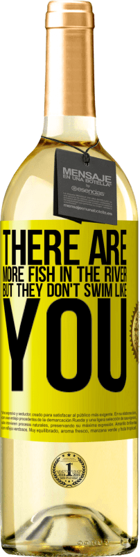 29,95 € | Белое вино Издание WHITE В реке больше рыбы, но они не плавают как ты Желтая этикетка. Настраиваемая этикетка Молодое вино Урожай 2023 Verdejo