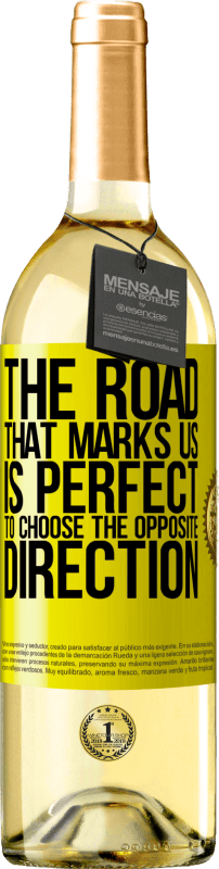 29,95 € | White Wine WHITE Edition The road that marks us is perfect to choose the opposite direction Yellow Label. Customizable label Young wine Harvest 2023 Verdejo
