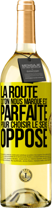 29,95 € Envoi gratuit | Vin blanc Édition WHITE La route qu'on nous marque est parfaite pour choisir le sens opposé Étiquette Jaune. Étiquette personnalisable Vin jeune Récolte 2025 Verdejo