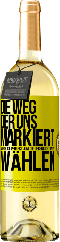 29,95 € Kostenloser Versand | Weißwein WHITE Ausgabe Die Weg, der uns markiert wurde ist perfekt, um die Gegenrichtung zu wählen Gelbes Etikett. Anpassbares Etikett Junger Wein Ernte 2025 Verdejo