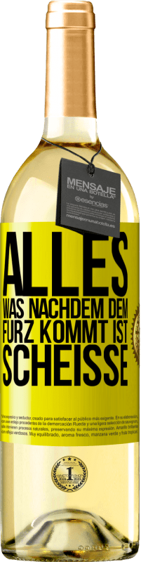 29,95 € Kostenloser Versand | Weißwein WHITE Ausgabe Alles was nachdem dem Furz kommt ist Scheiße Gelbes Etikett. Anpassbares Etikett Junger Wein Ernte 2023 Verdejo